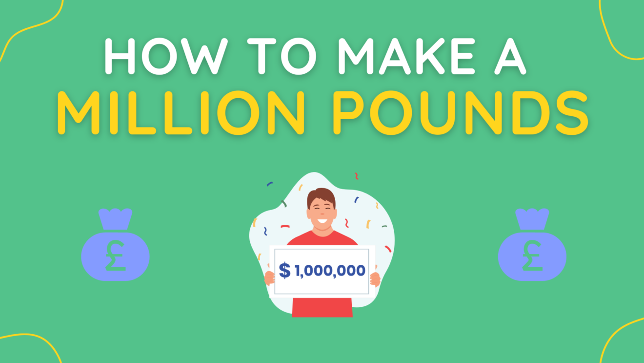 How Do I Make A Million Pounds