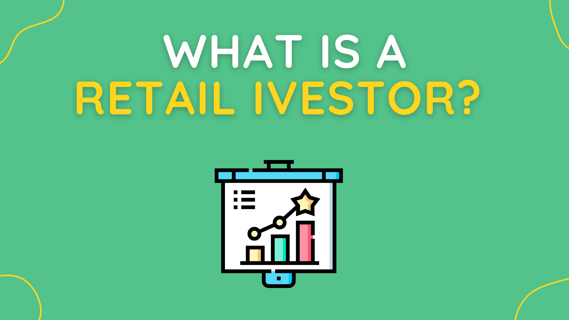 What is a Retail Investor? The Ultimate Guide To Retail Investing