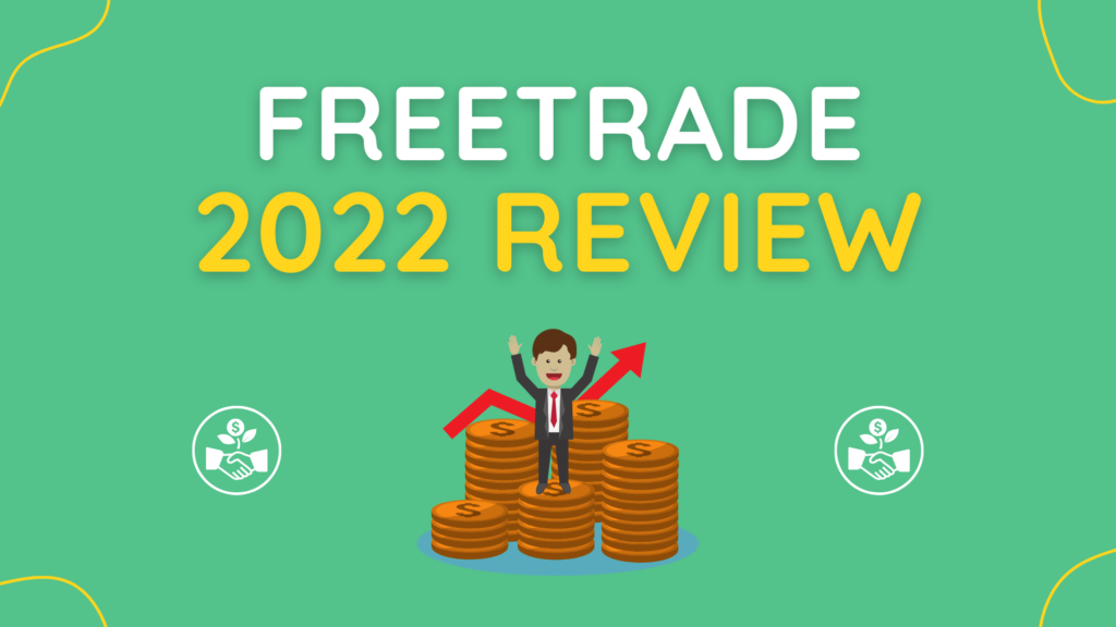 Freetrade Review UK - 2022 - Up the Gains