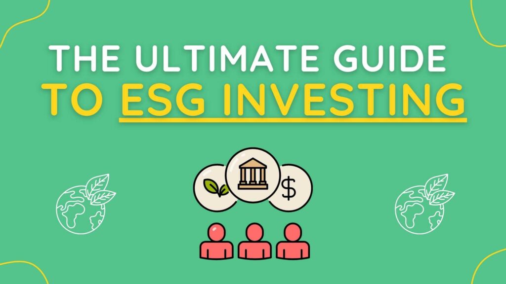 the ultimate guide to esg investing