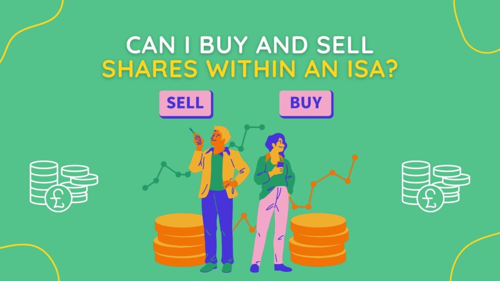 Can I Buy And Sell Shares Within An ISA