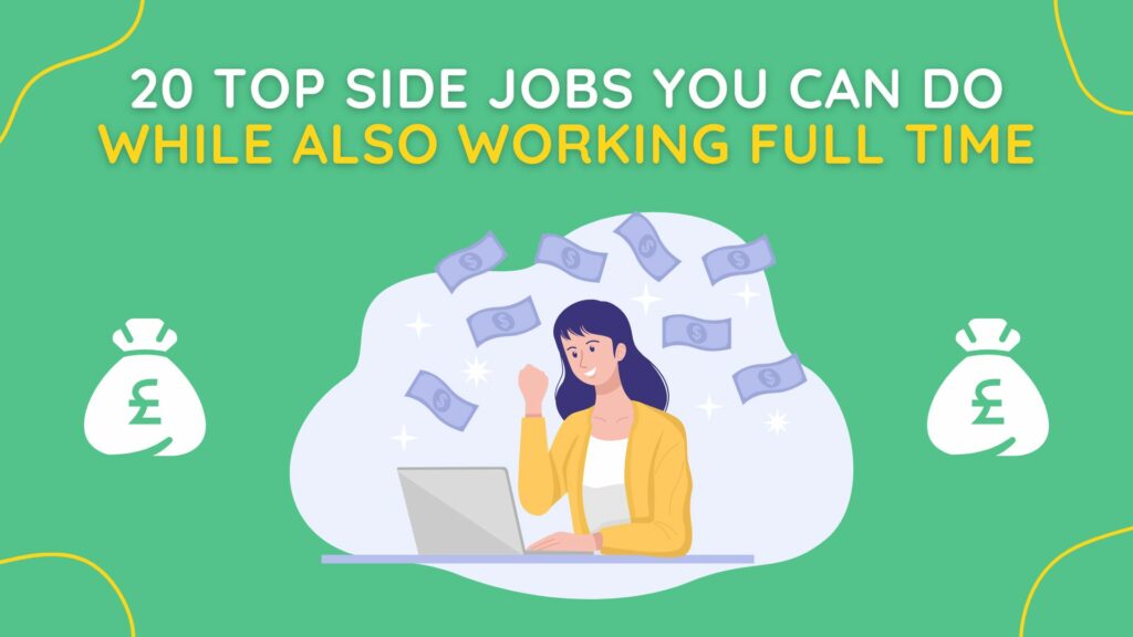 20 Top Side Jobs You Can Do While Also Working Full Time