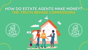 how do estate agents make money