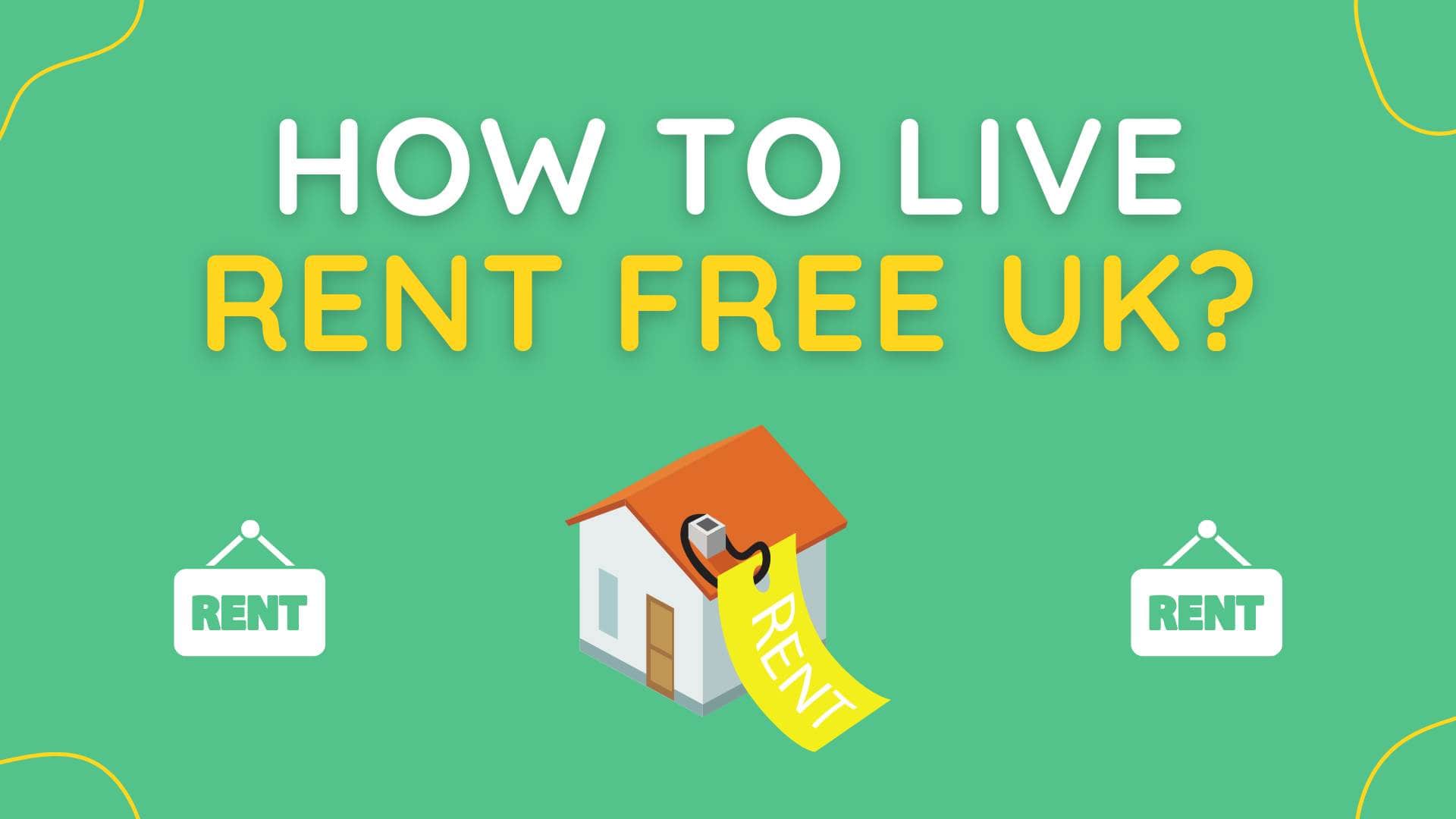 How To Live Rent Free UK 14 Incredible Ways Up the Gains