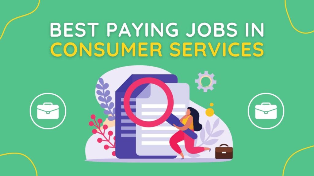 best paying jobs in consumer services
