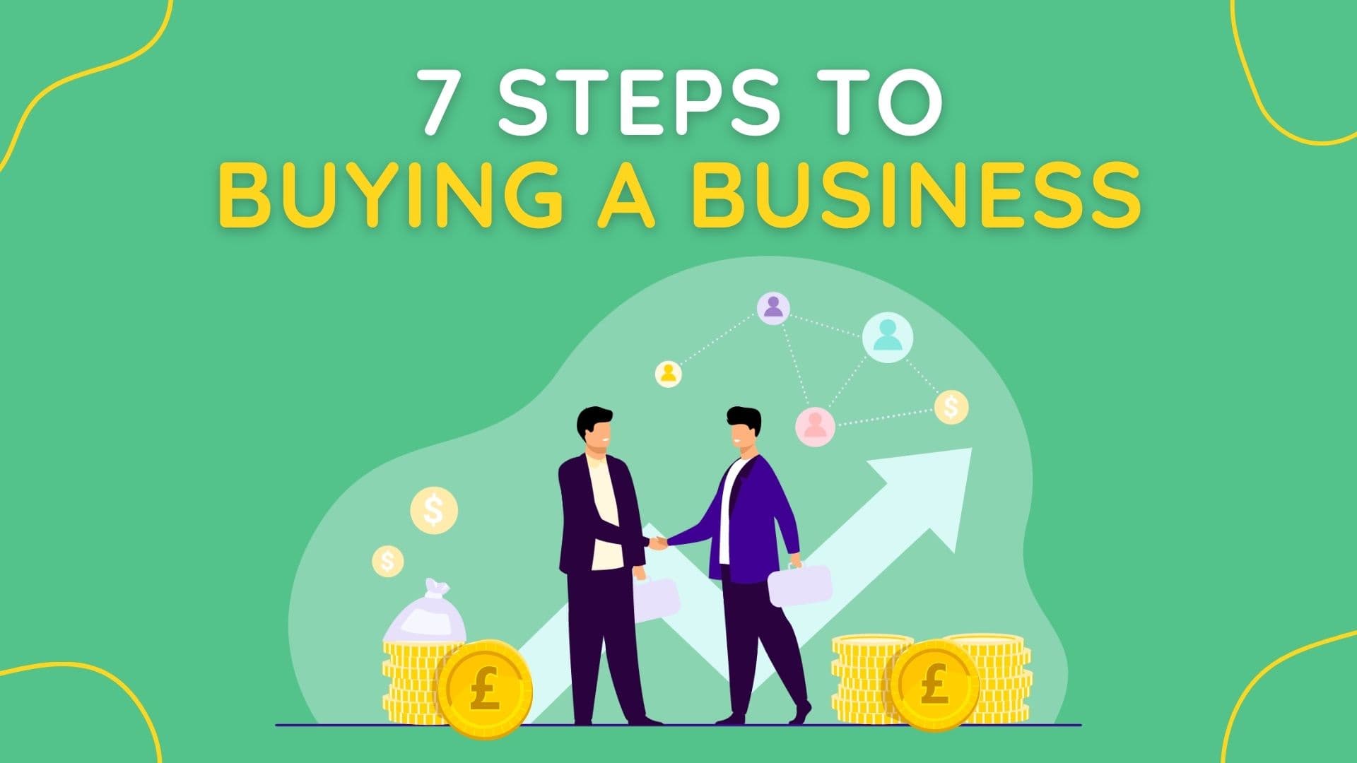 7 Essential Steps To Buying A Business In The UK Up the Gains