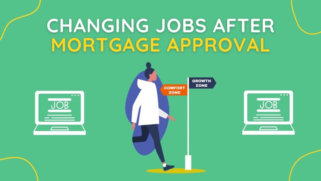 Changing Jobs After Mortgage Approval What You Need To Know? Up the Gains
