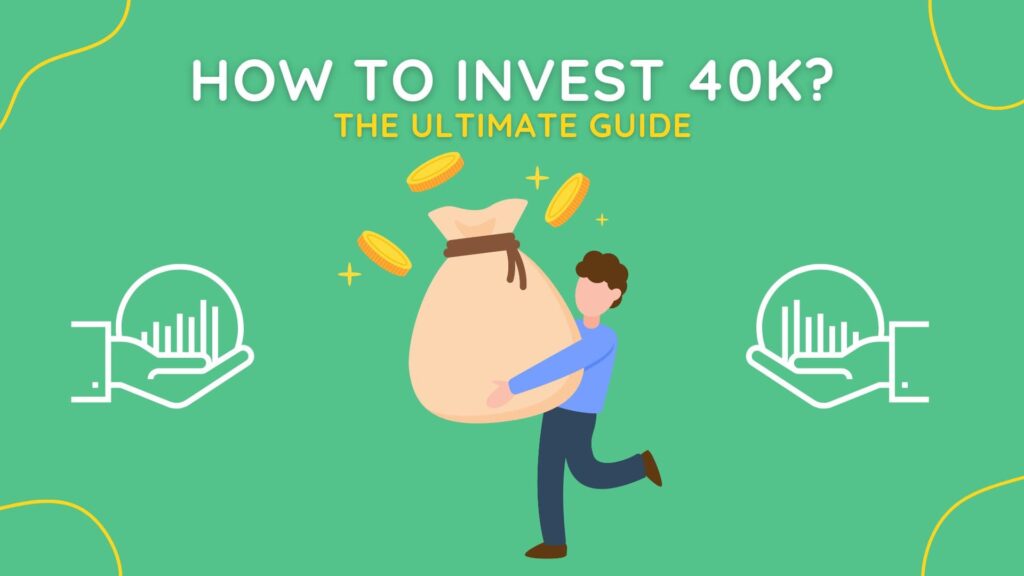 how to invest 40k