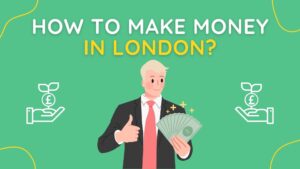 how to make money in london
