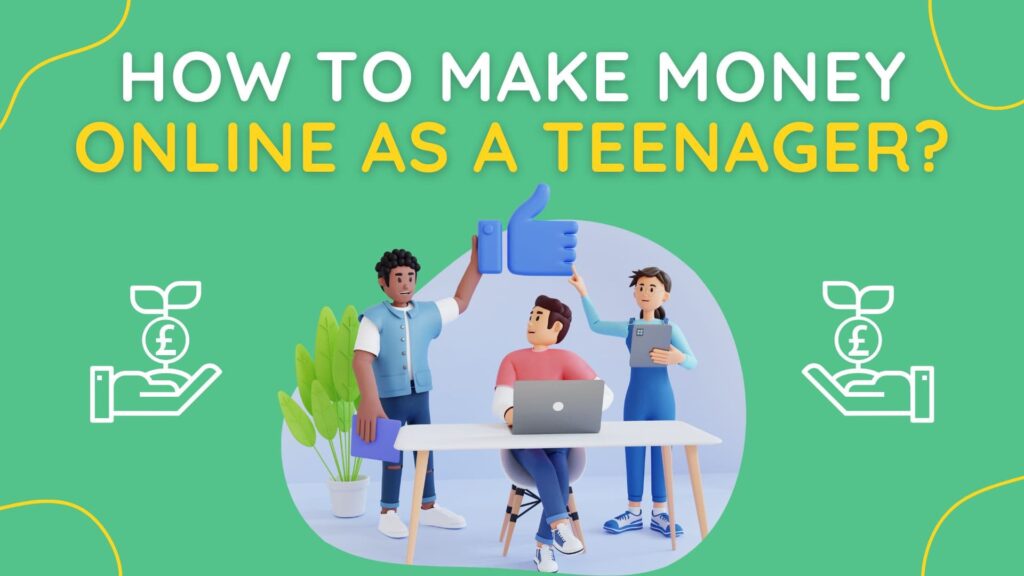 make money online as a teenager