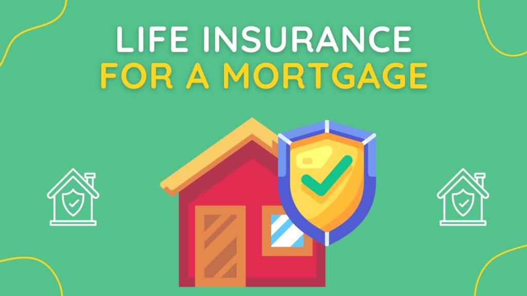 life insurance for a mortgage