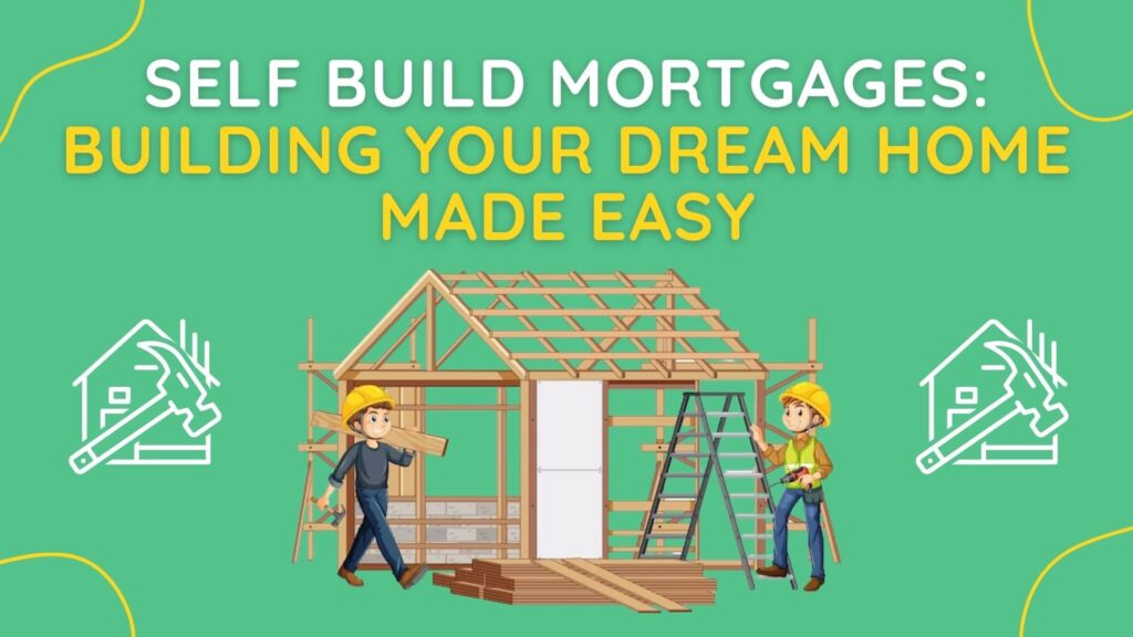 self build mortgages