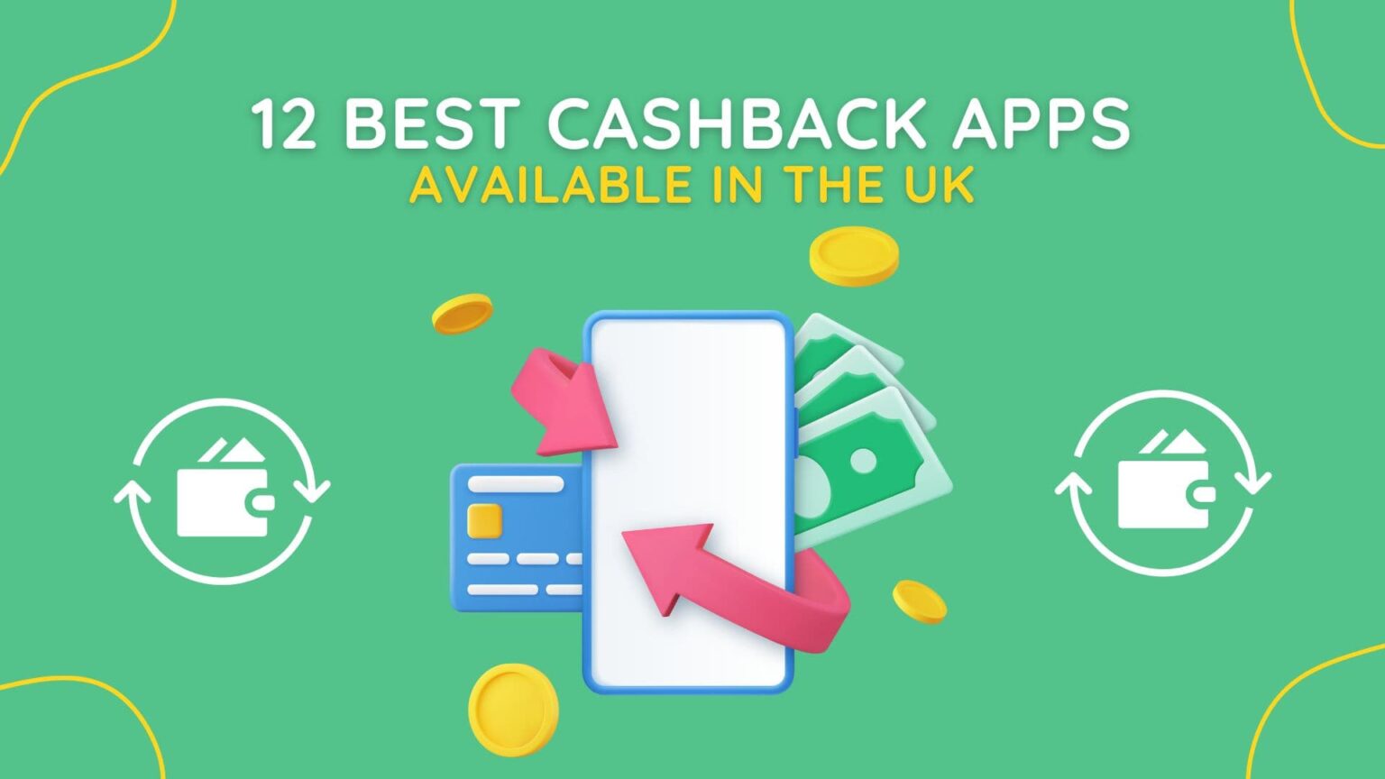 12 Best Cashback Apps Available In The UK Up the Gains