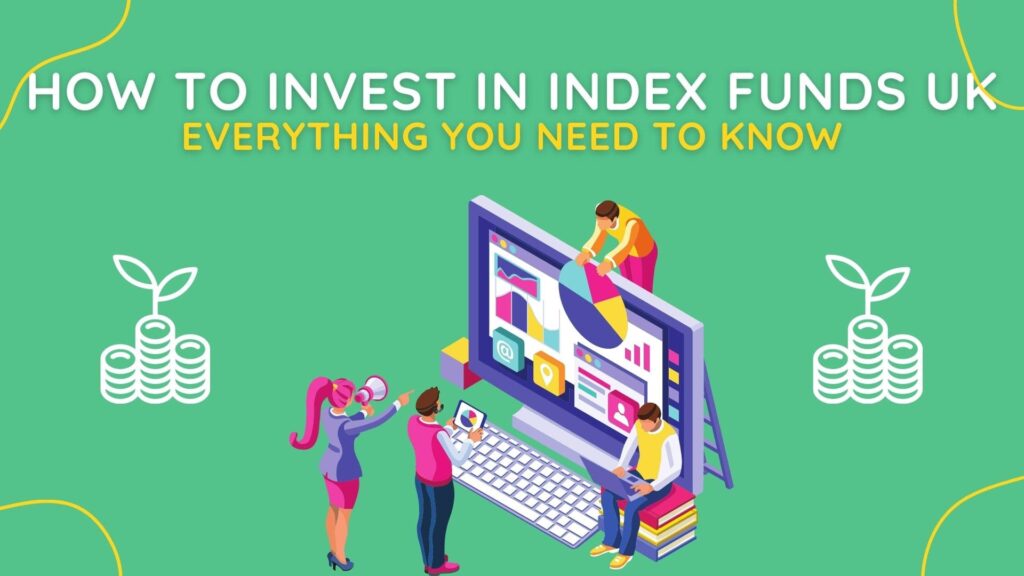 how to invest in index funds uk