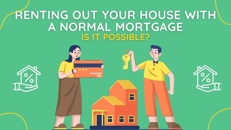 renting out your house with a normal mortgage