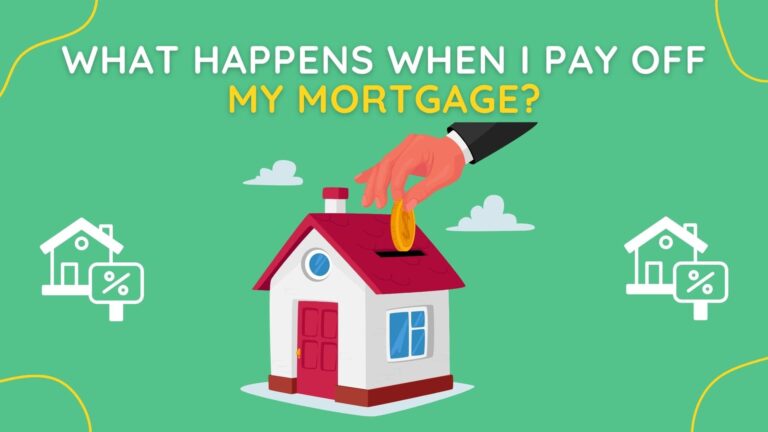 what happens when you pay off you mortgage