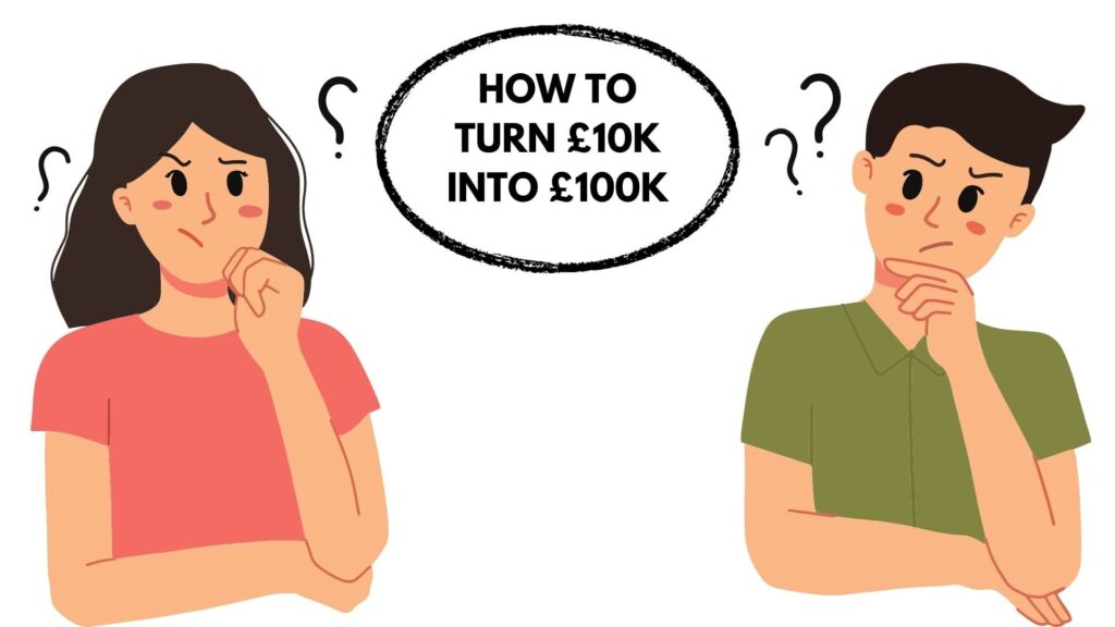 how to turn £10k into £100k