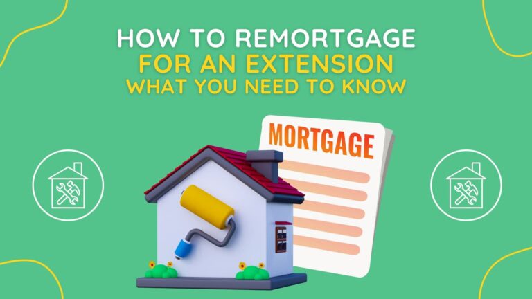 How To Remortgage For An Extension