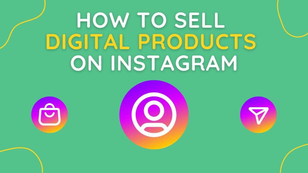 How to sell digital products on instagram