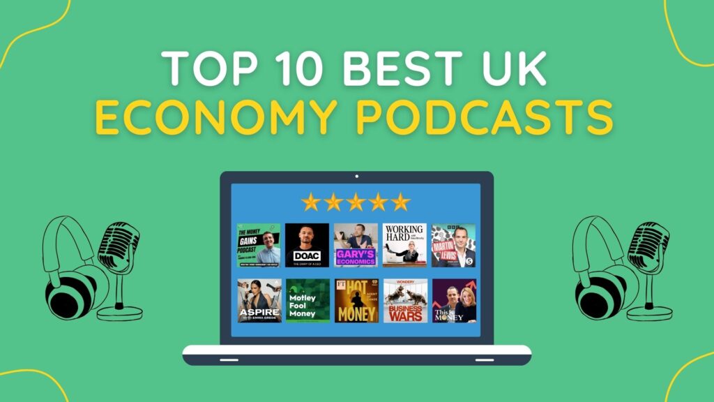 Top 10 Best UK Economy Podcasts – Must Listens In 2026