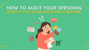 how to audit your spending (even if youve never done it before)