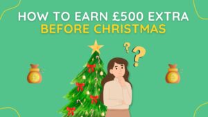 how to earn £500 extra before christmas