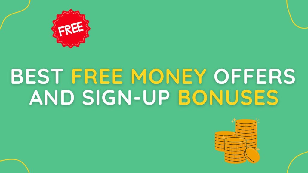 The Best Free Money Sign Up Offers and Welcome Bonuses in 2026 - Up the ...